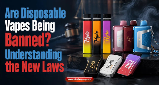 Are Disposable Vapes Being Banned? Understanding the New Laws