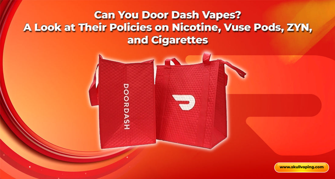 Can You Door Dash Vapes? A Look at Their Policies on Nicotine, Vuse Pods, ZYN, and Cigarettes
