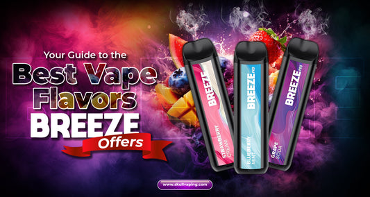 Your Guide to the Best Vape Flavors Breeze Offers