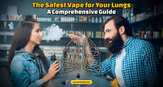 The Safest Vape for Your Lungs: A Comprehensive Guide